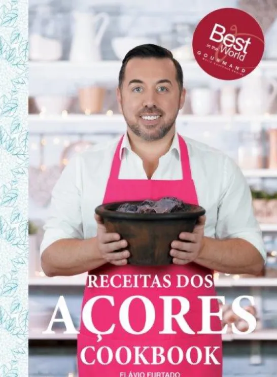 Receitas dos Açores - Cookbook - Feitas em cozinhas pequenas por gente de coração grande