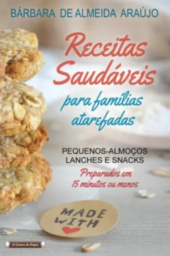 Receitas Saudáveis para Famílias Atarefadas