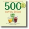 500 Receitas: Sumos Detox