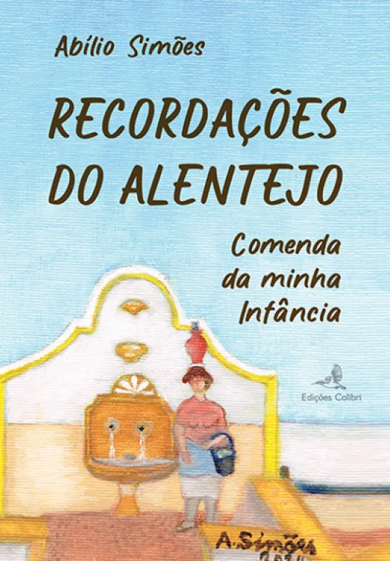 Recordações do Alentejo - Comenda da minha Infância
