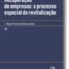 Recuperação de empresas: o processo especial de revitalização