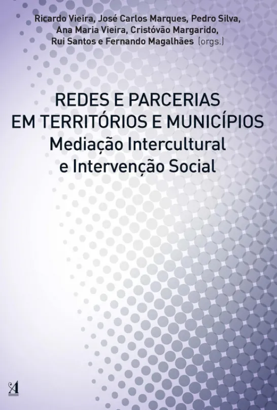 Redes e Parcerias em Territórios e Municípios - Mediação Intercultural e Intervenção Social