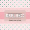 Reflexo - Guia do Bem InVestir