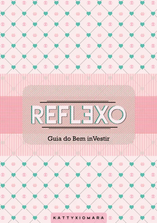 Reflexo - Guia do Bem InVestir