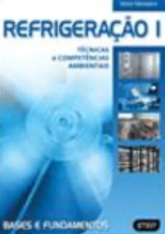 Refrigeração I - Técnicas e Competências Ambientais