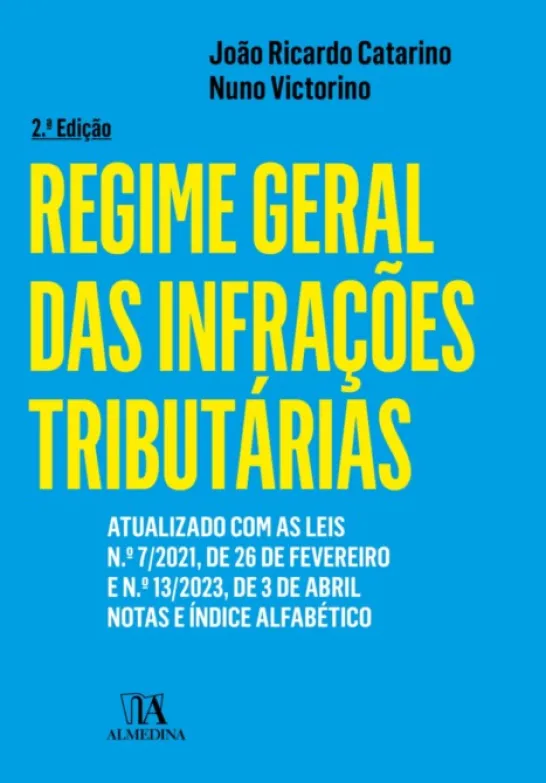 Regime Geral das Infrações Tributárias: atualizado com a Lei N.º 119/2019, 21 de Agosto - 2ª Edição