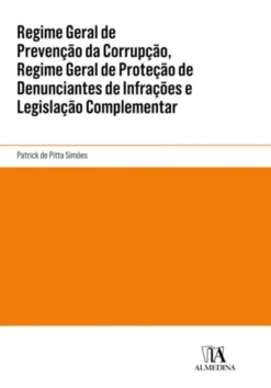 Regime Geral de Prevenção da Corrupção, Regime Geral de Proteção de Denunciantes de Infrações e Legislação Complementar