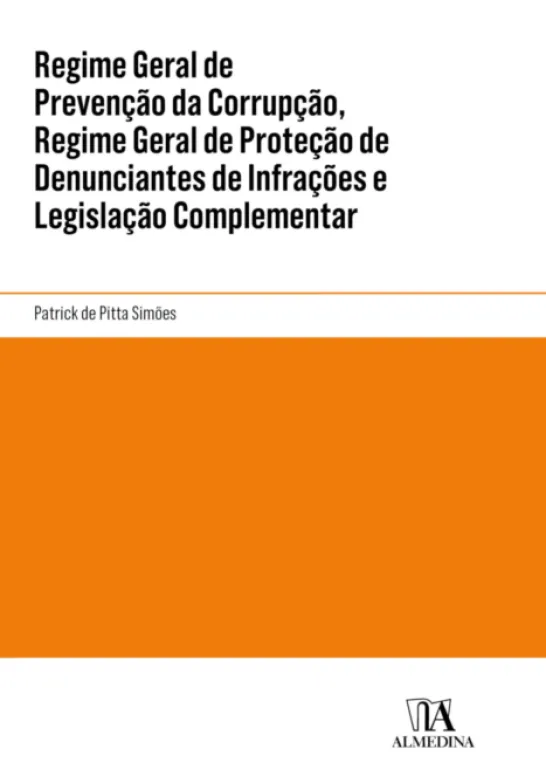 Regime Geral de Prevenção da Corrupção, Regime Geral de Proteção de Denunciantes de Infrações e Legislação Complementar