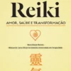 Reiki - Amor, Saúde e Transformação