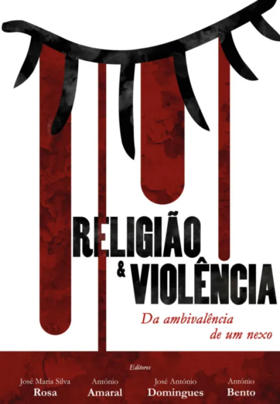 Religião & Violência - Da Ambivalência de um Nexo