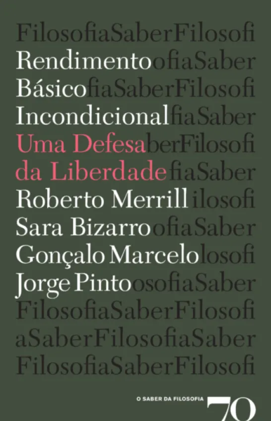Rendimento Básico Incondicional - Uma Defesa da Liberdade