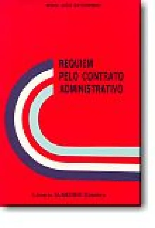 Requiem Pelo Contrato Administrativo