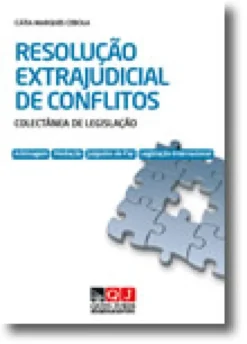 Resolução Extrajudicial de Conflitos - Colectânea de Legislação