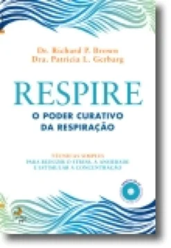 Respire - O Poder Curativo da Respiração