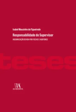 Responsabilidade do Supervisor - Indemnização Devida por Fiscais e Auditores