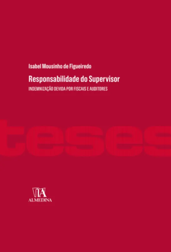 Responsabilidade do Supervisor - Indemnização Devida por Fiscais e Auditores