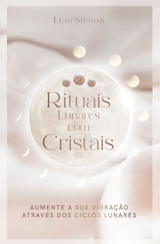 Rituais Lunares com Cristais