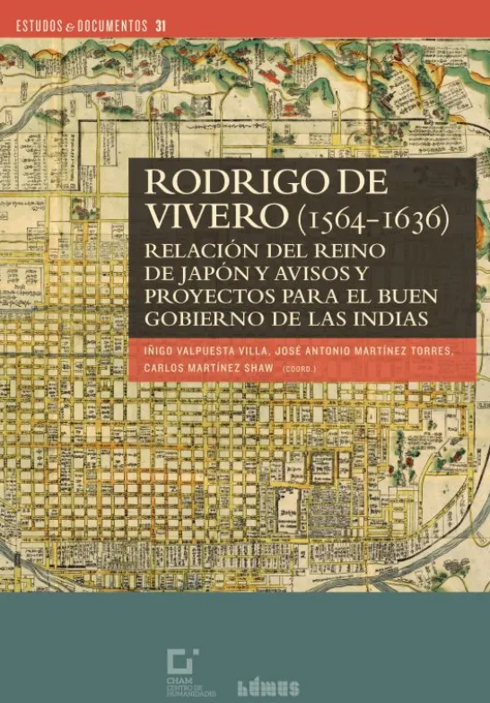 Rodrigo de Vivero (1565-1636) - Relación del Reino de Japón y Avisos y Proyectos para el Buen Gobierno de las Indias