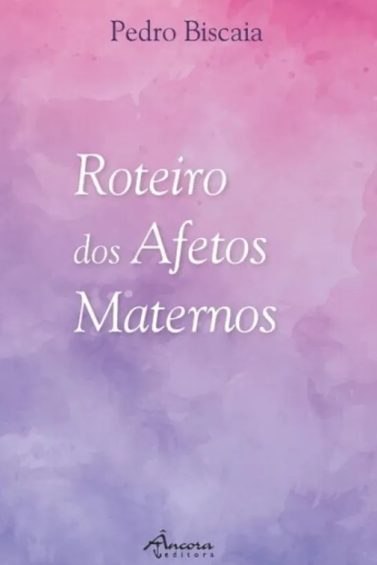 Roteiro dos Afetos Maternos
