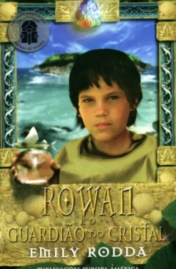 Rowan e o Guardião do Cristal