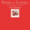 Rússia e a Europa: uma parte do todo