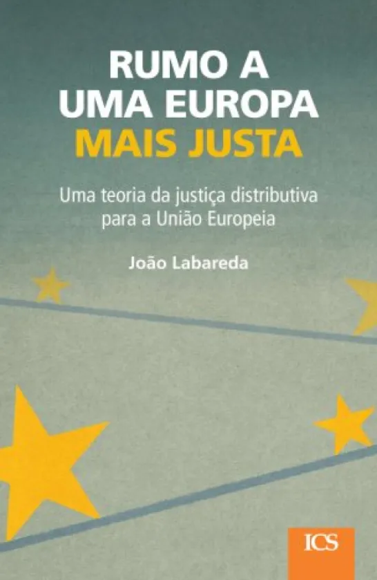Rumo a Uma Europa mais Justa - Uma Teoria da Tustiça Distributiva para a União Europeia