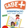 Sabe Mais: Interpretação - 1.º e 2.º Anos