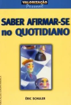 Saber Afirmar-se No Quotidiano