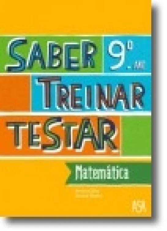 Saber, Treinar, Testar - Matemática 9.º Ano