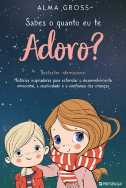 Sabes o quanto Eu te Adoro?