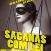 Sacanas com lei