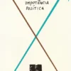 Sair da Nossa Impotência Política