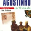 Santo Agostinho Em 90 Minutos
