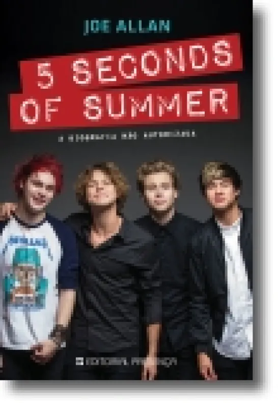 5 Seconds of Summer: A Biografia Não Autorizada