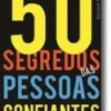 50 Segredos das Pessoas Confiantes