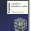 Segurança, a Queda do Paradigma Original