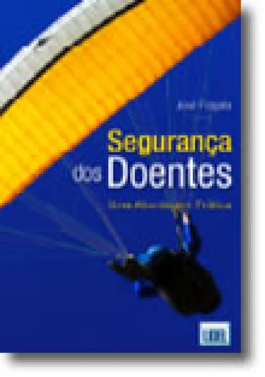 Segurança dos Doentes -Uma Abordagem Prática