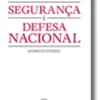 Segurança e Defesa Nacional - Um Conceito Estratégico