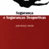 Segurança e Seguranças Desportivas