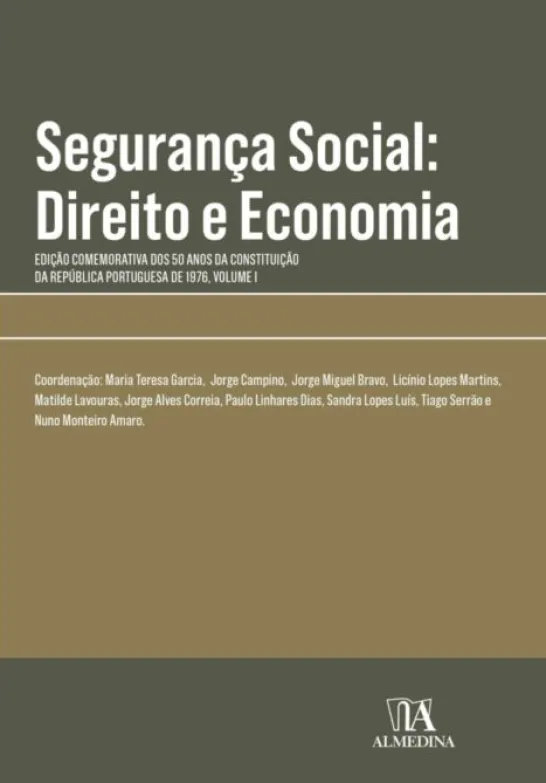 Segurança Social - Direito e Economia - Vol. I