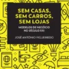 Sem casas, sem carros, sem lojas- Modelos de negócio no séc.XXI