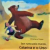 Sem Rumo pelo Mundo, Catarina e o Urso