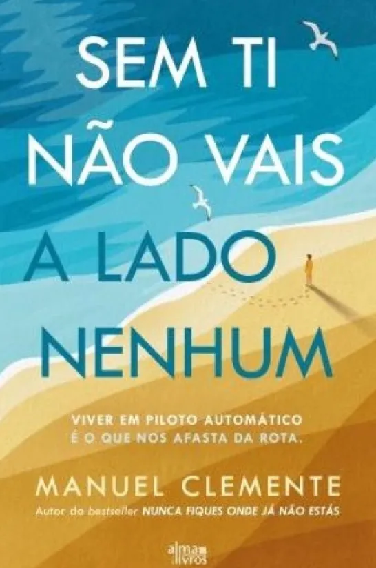 Sem Ti não Vais a Lado Nenhum