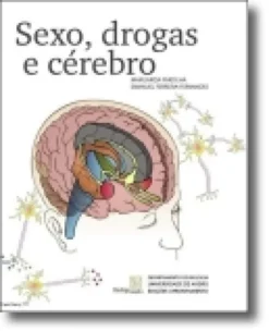 Sexo, Drogas e Cérebro