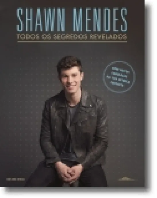 Shawn Mendes: todos os segredos revelados
