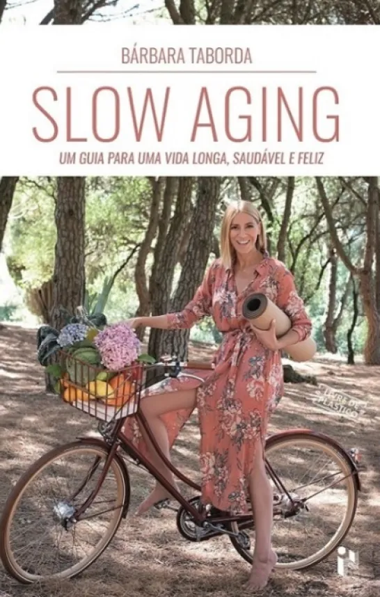 Slow Aging - Um Guia para uma Vida Longa, Saudável e Feliz
