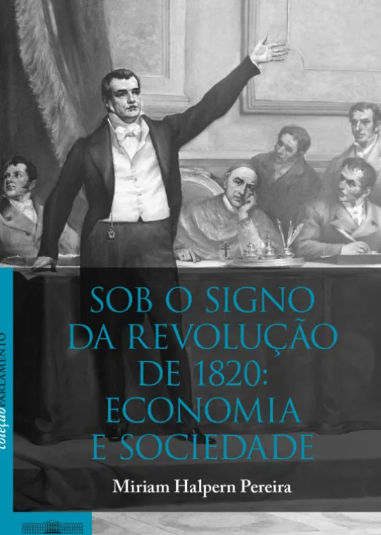 Sob o Signo da Revolução de 1820: Economia e Sociedade