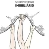 Sobreviver no Imobiliário