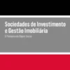 Sociedades de Investimento e Gestão Imobiliária - O Problema do Objeto Social