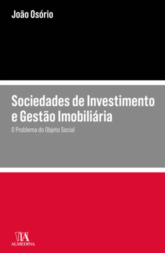 Sociedades de Investimento e Gestão Imobiliária - O Problema do Objeto Social